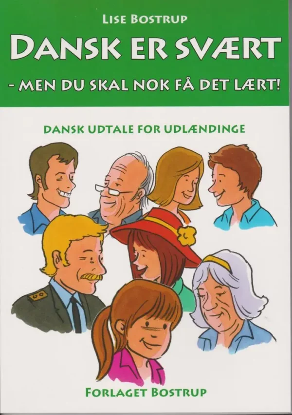 Dansk er svært - men du skal nok få det lært