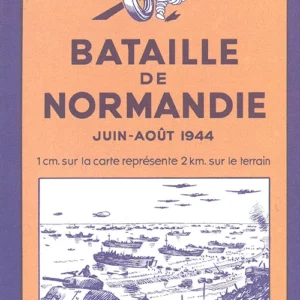Battle of Normandy - Bataille de Normandie: June-August 1944
