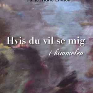 Hvis du vil se mig i himmelen