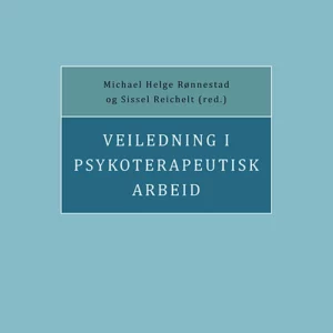 Veiledning i psykoterapeutisk arbeid