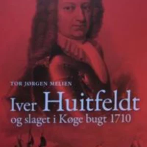 Iver Huitfeldt og slaget i Køge Bugt 1710