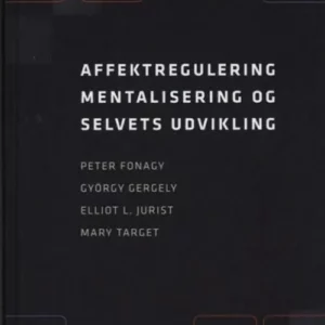 Affektregulering, mentalisering og selvets udvikling
