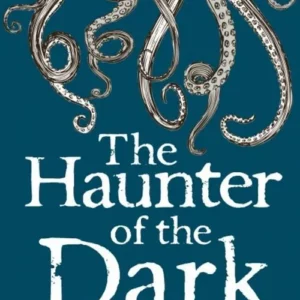 Haunter of the Dark, The - Collected Short Stories Volume 3