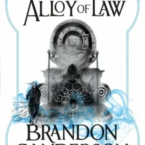 The Alloy of Law: A Mistborn Novel
