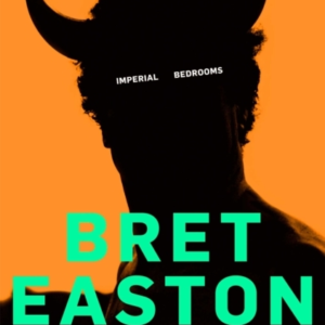 Easton Ellis: Imperial Bedrooms