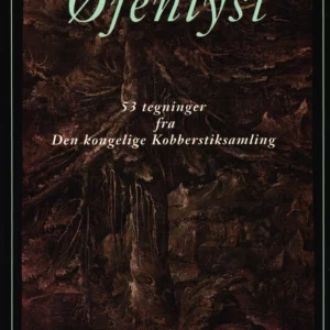 Øjenlyst 53 tegninger fra Den Kongelige Kobberstiksamling