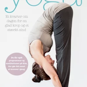 Yoga. Et kvarter om dagen for en glad krop og et stærkt sind