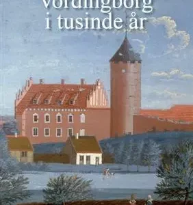 Vordingborg i tusinde år