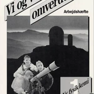 Ny fysik/kemi 1. Vi og vores omverden