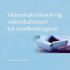 Videnskabsfilosofi og videnskabsteori for sundhedsfagene