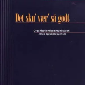 Det skuÂ´ værÂ´ så godt