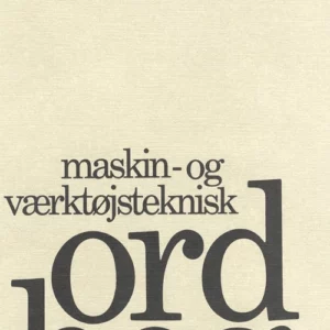 Maskin- og værktøjsteknisk Ordbog, dansk-engelsk/engelsk-dansk