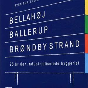 Bellahøj, Ballerup, Brøndby Strand