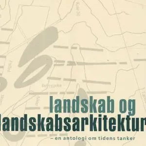 LANDSKAB OG LANDSKABSARKITEKTUR