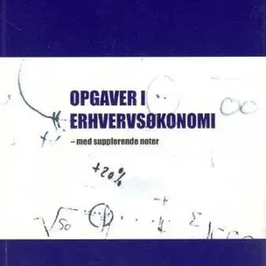 Opgaver i erhvervsøkonomi - med supplerende noter