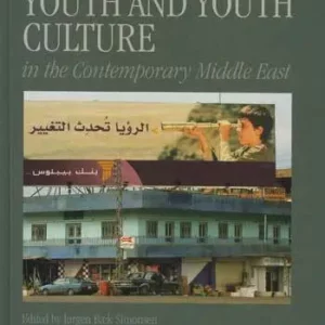 Youth and Youth Culture in the Contemporary Middle East