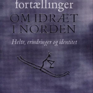Litterære fortællinger om idræt i Norden