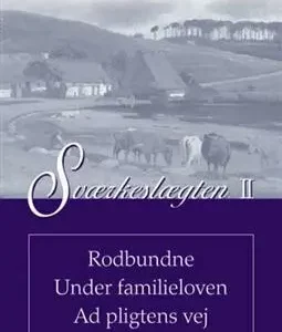 Sværkeslægten Rodbundne Under familieloven Ad pligtens vej