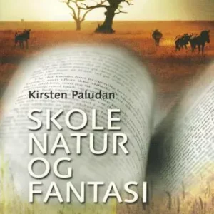 Skole, natur og fantasi