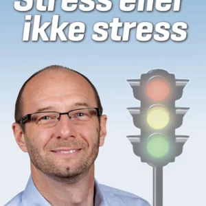 Stress eller ikke stress