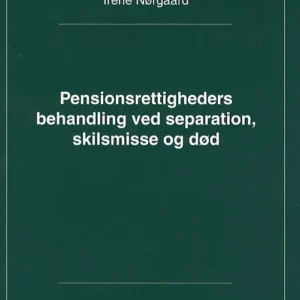 Pensionsrettigheders behandling ved separation, skilsmisse og død