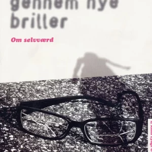 Se livet gennem nye briller