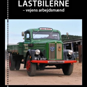 Lastbilerne - vejens arbejdsmænd
