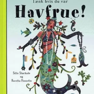 Tænk hvis du var havfrue!