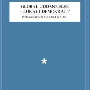 Global Uddannelse - lokalt demokrati?