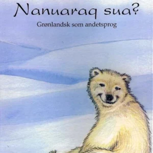 Nanuaraq sua?