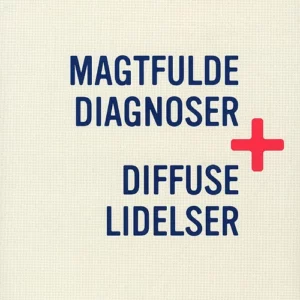 Magtfulde diagnoser og diffuse lidelser