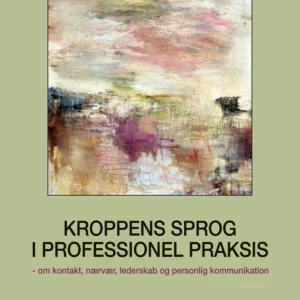 Kroppens sprog i professionel praksis