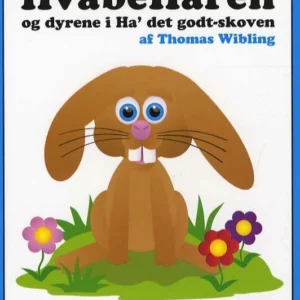 Hvabeharen og dyrene i HaÂ´ det godt-skoven