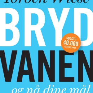 Bryd vanen og nå dine mål
