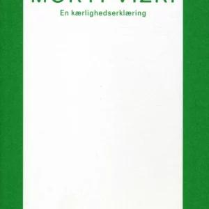 Morti Vizki - en kærlighedserklæring