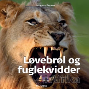 Løvebrøl og fuglekvidder - i Afrika