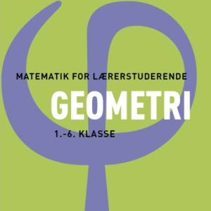 Matematik for lærerstuderende - Geometri