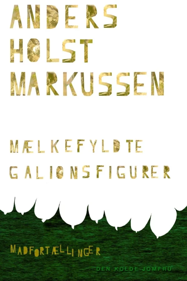 Mælkefyldte Galionsfigurer