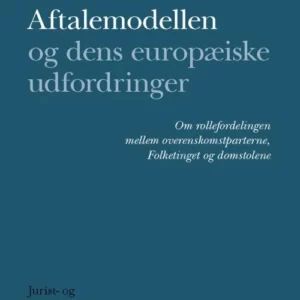 Aftalemodellen og dens europæiske udfordringer