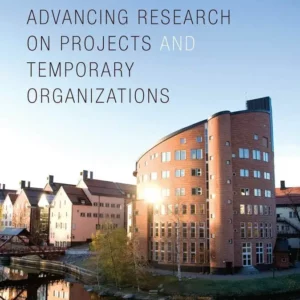 Advancing Research on Projects and Temporary Organizations