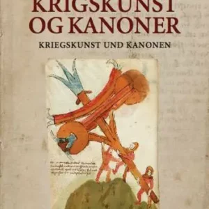 Krigskunst og Kanoner/Kriegskunst und Kanonen