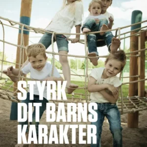 Styrk dit barns karakter