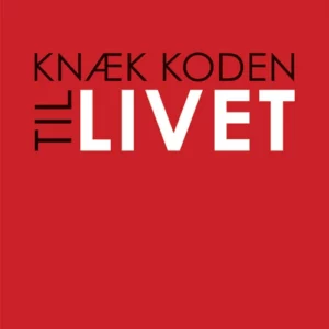 Knæk koden til livet