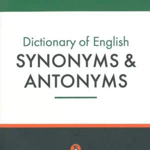 The Penguin Dictionary of English Synonyms & Antonyms