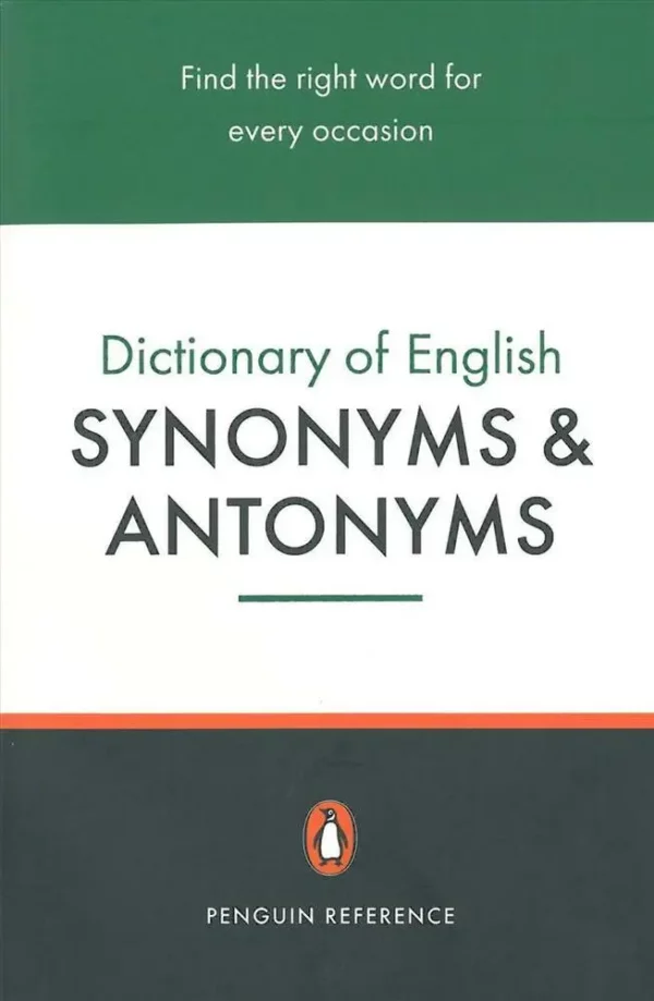 The Penguin Dictionary of English Synonyms & Antonyms