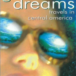 Green Dreams - Travels in Central America, Lonely Planet Journeys