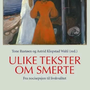 Ulike tekster om smerter : fra nocisepsjon til livskvalitet