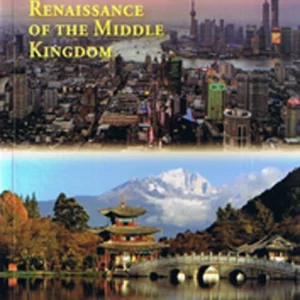 China: Renaissance of the Middle Kingdom