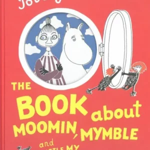 The Book about Moomin, Mymble and Little My