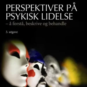 Perspektiver på psykisk lidelse : å forstå, beskrive og behandle